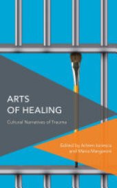 book Arts of Healing: Cultural Narratives of Trauma