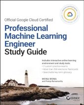 book Official Google Cloud Certified Professional Machine Learning Engineer Study Guide (Sybex Study Guide)