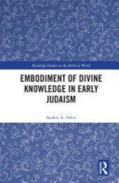 book Embodiment of Divine Knowledge in Early Judaism