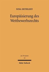 book Europäisierung des Wettbewerbsrechts: Einfluss des europäischen Rechts auf das Sach- und Kollisionsrecht des unlauteren Wettbewerbs