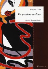 book Un pensiero sublime. Saggi su Giovanni Gentile