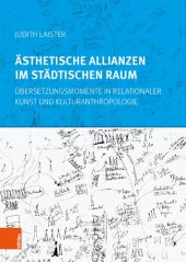 book Ästhetische Allianzen im städtischen Raum: Übersetzungsmomente in relationaler Kunst und Kulturanthropologie