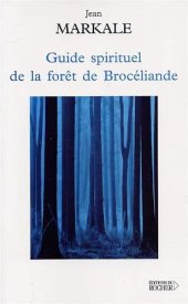 book Guide spirituel de la forêt de Brocéliande