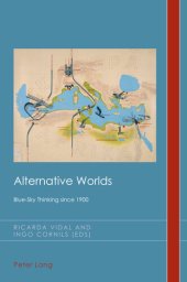 book Alternative Worlds: Blue-Sky Thinking Since 1900