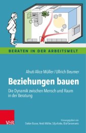 book Beziehungen bauen: Die Dynamik zwischen Mensch und Raum in der Beratung