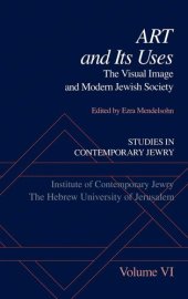 book Studies in Contemporary Jewry: Volume VI: Art and Its Uses: The Visual Image and Modern Jewish Society (VOL. VI)