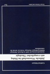 book Jüdische Wissenschaft im Dialog mit evangelischer Theologie: Auseinandersetzung mit Adolf von Harnack; Marburger Rabbiner Prüfungen; Marburger Verein zur Abwehr des Antisemitismus