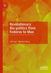 book Revolutionary Bio-politics from Fedorov to Mao