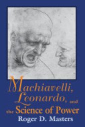 book Machiavelli, Leonardo, and the Science of Power