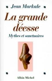 book La Grande Déesse, Mythes Et Sanctuaires