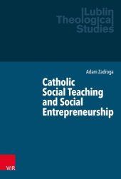 book Catholic Social Teaching and Social Entrepreneurship