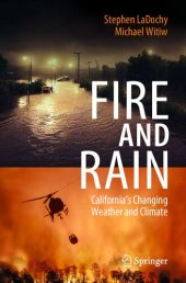 book Fire and Rain : California’s Changing Weather and Climate