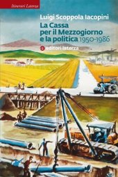 book La Cassa per il Mezzogiorno e la politica. 1950-1986