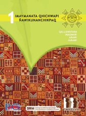 book Imaymanata qhichwapo ñawikunanchikpaq 1: qalluwatana, imasmari, arawi, jarawi