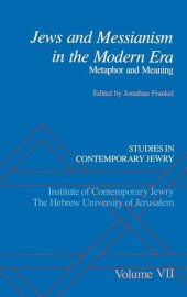 book Studies in Contemporary Jewry: Volume VII: Jews and Messianism in the Modern Era: Metaphor and Meaning (VOL. VII)