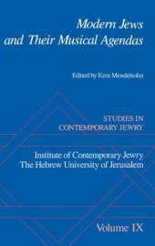 book Studies in Contemporary Jewry: Volume IX: Modern Jews and Their Musical Agendas (VOL. IX)