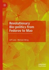 book Revolutionary Bio-politics from Fedorov to Mao