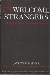 book Unwelcome Strangers: East European Jews in Imperial Germany (Studies in Jewish History)