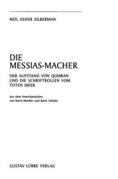 book Die Messias-Macher : Der Aufstand von Qumran und die Schriftrollen vom Toten Meer