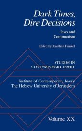 book Studies in Contemporary Jewry, Volume XX: Dark Times, Dire Decisions: Jews and Communism (Studies in Contemporary Jewry) (VOL. XX)