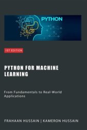 book Python for Machine Learning: From Fundamentals to Real-World Applications