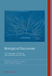 book Biological Discourses: The Language of Science and Literature Around 1900 (Cultural History and Literary Imagination Book 27)