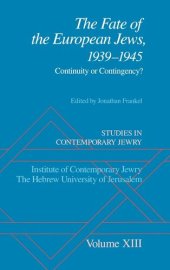 book Studies in Contemporary Jewry: Volume XIII: The Fate of the European Jews, 1939-1945: Continuity or Contingency? (VOL. XIII)