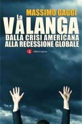 book La valanga. Dalla crisi americana alla recessione globale