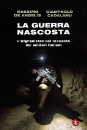 book La guerra nascosta. L'Afghanistan nel racconto dei militari italiani