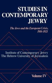 book Studies in Contemporary Jewry: Volume IV: The Jews and the European Crisis, 1914-1921 (VOL. IV)