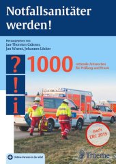 book Notfallsanitäter werden!: 1000 rettende Antworten für Prüfung und Praxis