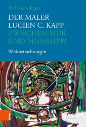 book Der Maler Lucien C. Kapp zwischen Mur und Mississippi: Werkbetrachtungen