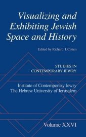 book Visualizing and Exhibiting Jewish Space and History (Studies in Contemporary Jewry)