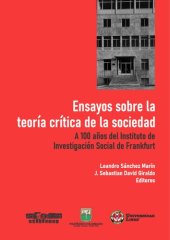 book Ensayos sobre la teoría crítica de la sociedad. A 100 años del Instituto de Investigación Social de Frankfurt