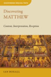 book Discovering Matthew: Content, Interpretation, Reception