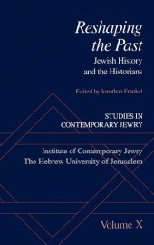 book Studies in Contemporary Jewry: Volume X: Reshaping the Past: Jewish History and the Historians (VOL. X)