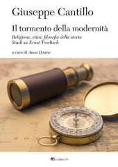 book Il tormento della modernità. Religione, etica, filosofia dalla storia. Studi su Ernst Troeltsch