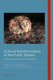 book Cultural Transformations of the Public Sphere: Contemporary and Historical Perspectives (Cultural History and Literary Imagination)