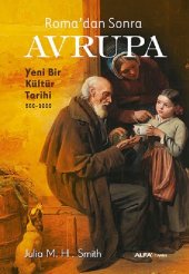 book Roma'dan Sonra Avrupa: Yeni Bir Kültür Tarihi 500-1000