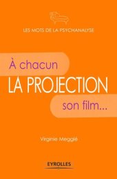 book La projection. A chacun son film...