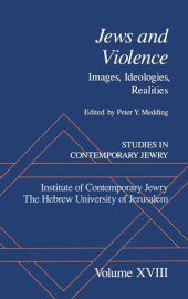 book Studies in Contemporary Jewry: Volume XVIII: Jews and Violence: Images. Ideologies, Realities (VOL. XVIII)