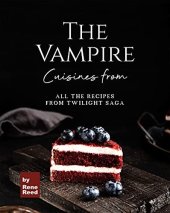 book Cuisines from The Vampire: All the Recipes from Twilight Saga