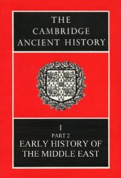 book The Cambridge Ancient History Volume 1, Part 2: Early History of the Middle East