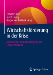 book Wirtschaftsförderung in der Krise: Konzepte zur Krisenbewältigung und Chancennutzung