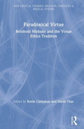 book Paradoxical Virtue (Routledge New Critical Thinking in Religion, Theology and Biblical Studies)