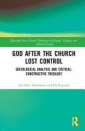 book God After the Church Lost Control: Sociological Analysis and Critical-Constructive Theology