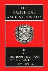 book The Cambridge Ancient History Volume 2, Part 2: The Middle East and the Aegean Region, c.1380-1000 BC