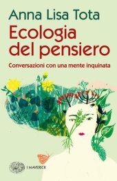 book Ecologia del pensiero. Conversazioni con una mente inquinata