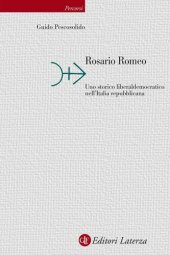 book Rosario Romeo. Uno storico liberaldemocratico nell'Italia repubblicana