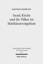 book Israel, Kirche Und Die Volker Im Matthausevangelium (Wissenschaftliche Untersuchungen Zum Neuen Testament) (German Edition)